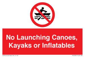 No Launching Canoes, Kayaks or Inflatables